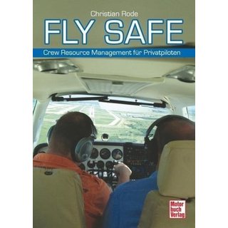 Fly Safe - Crew Resource Management für Privatpiloten