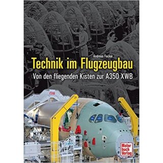 Technik im Flugzeugbau - Von den fliegenden Kisten zur A350 XWB