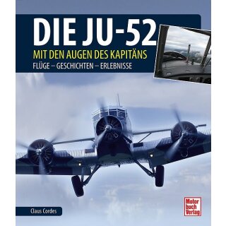 Die Ju-52 - mit den Augen des Kapitäns