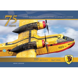 75 Years- Commemorating Operations for Three Quarters of a Century - 355 Squadron 1947-2022